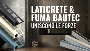 Laticrete acquisisce la maggioranza di fuma-Bautec: profili tecnici per un’installazione completa