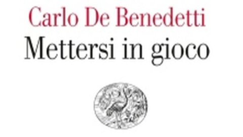 “Mettersi in gioco” tra i nani della politica e il moloch dello Stato: saggio di Carlo De Benedetti