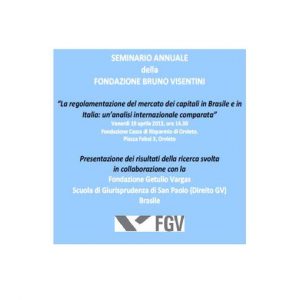 Fondazione Visentini – Seminario sulla regolamentazione del mercato dei capitali in Brasile e Italia